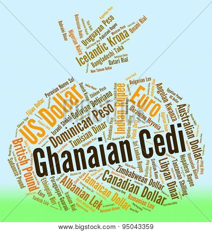Ghanaian Cedi Indicates Foreign Currency And Banknotes