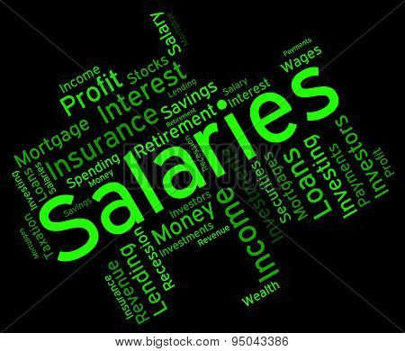 Salaries Word Shows Remuneration Pay And Text