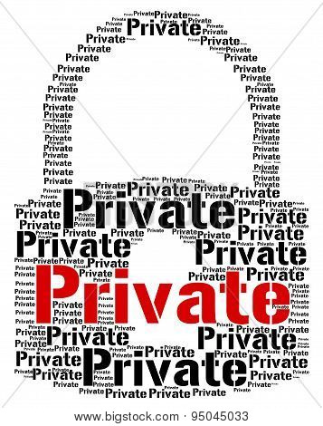 Private Lock Indicates Restricted Secrecy And Words