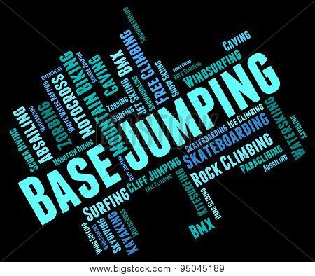 Base Jumping Indicates Basejump Basejumper And Basejumping