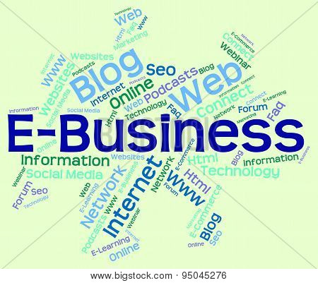 Ebusiness Word Represents World Wide Web And Biz