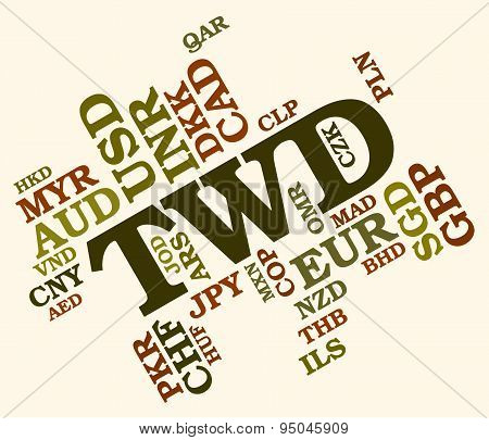 Twd Word Shows New Taiwan Dollar And Currencies