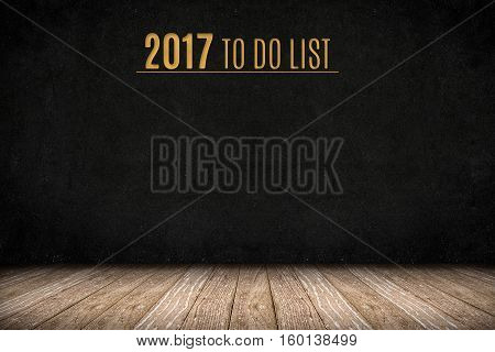 2017 To Do List Gold Text On Blackboard Wall On Wood Plank Floor,new Year Business Presentation Plan
