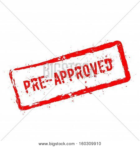 Pre-approved Red Rubber Stamp Isolated On White Background. Grunge Rectangular Seal With Text, Ink T