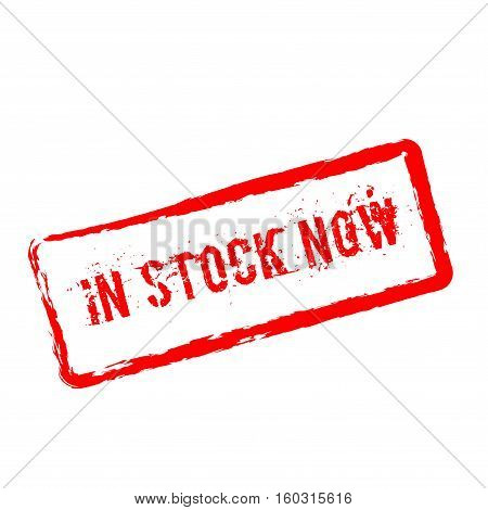 In Stock Now Red Rubber Stamp Isolated On White Background. Grunge Rectangular Seal With Text, Ink T