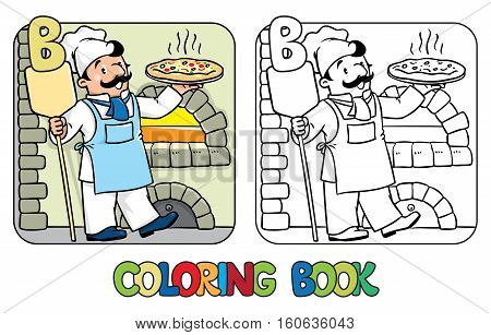 Coloring picture or coloring book of funny cook or pizza chef or baker near the wood stove. Profession ABC series. Children vector illustration. Alphabet B
