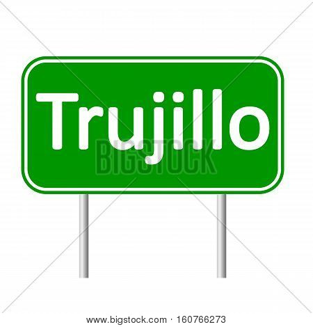 Trujillo road sign isolated on white background.