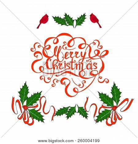 Green And Red Hand Drawn Holly Typography Banner, Leafs, Berry, Lettering Merry Christmas, Cardinals