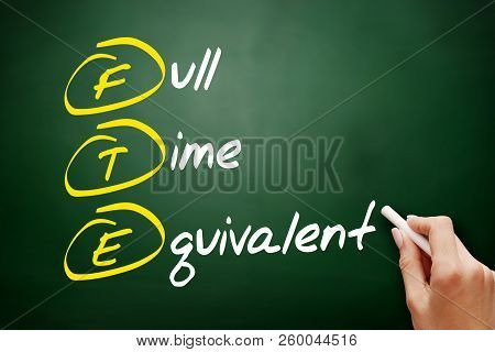 Fte - Full Time Equivalent Acronym, Business Concept On Blackboard
