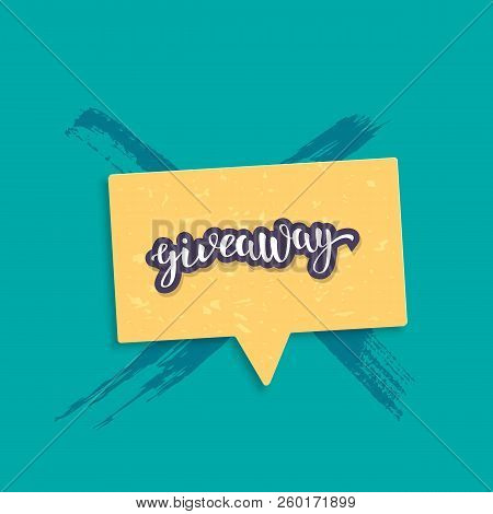 Giveaway Banner. Handwritten Lettering With Speech Bubble And  Brush Lines Decoration. Sticker Text.