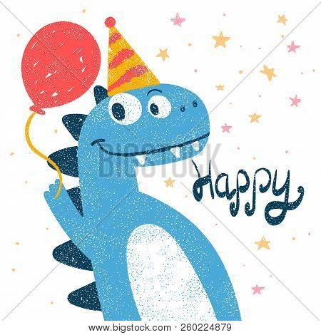 Cute Dino, Dinosaur Illustration For Print T-shirt. Hand Drawn Style. Happy Birthday. Vector Eps 10