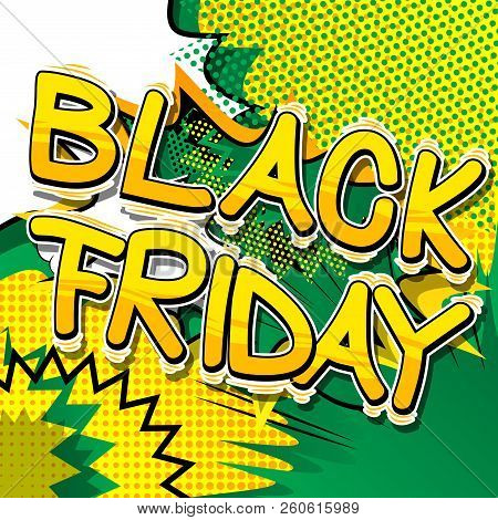 Black Friday - Vector Illustrated Comic Book Style Phrase.