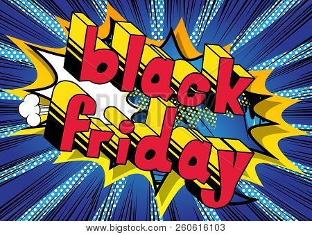 Black Friday - Vector Illustrated Comic Book Style Phrase.