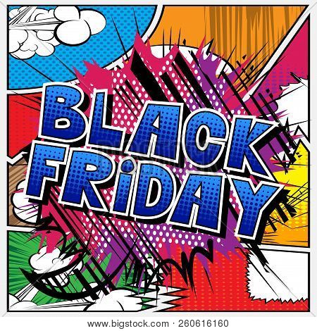 Black Friday - Vector Illustrated Comic Book Style Phrase.