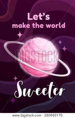 Lets Make The World Sweater. Creative Motivation Poster With Sweet Pink Cotton Candy Planet.