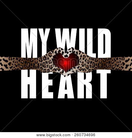 My Wild Heart T-shirt Fashion Print With Snakeskin Pattern