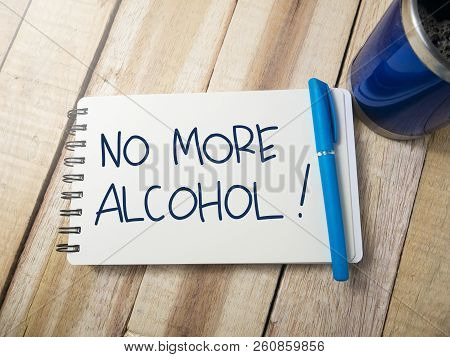 No More Alcohol, Business Motivational Inspirational Quotes, Words Typography Top View Lettering Con