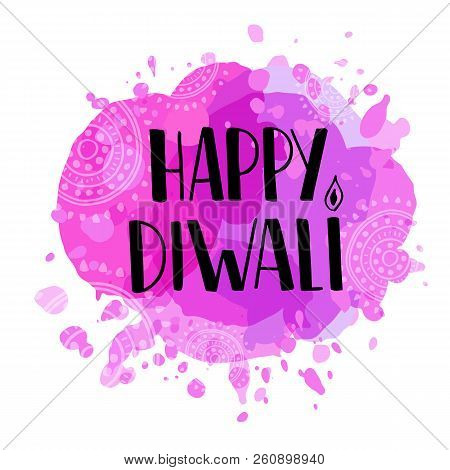 Happy Diwali - Handwritten Modern Lettering. Hindu Festival Of Lights. Design For Poster, Invitation
