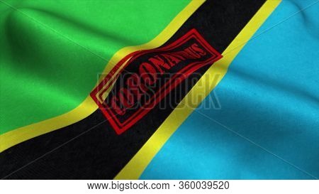 Coronavirus Stamp On The Flag Of Tanzania. Coronavirus Concept. 3d Rendering.