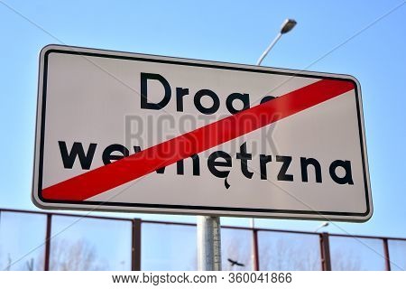 Road Sign With Text: End Of Internal Road (koniec Drogi Wewnetrznej)