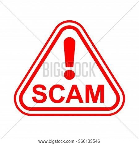 Scam Triangle Sign Red For Icon Isolated On White, Scam Warning Sign Graphic For Spam Email Message 
