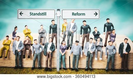 Street Sign The Direction Way To Reform Versus Standstill