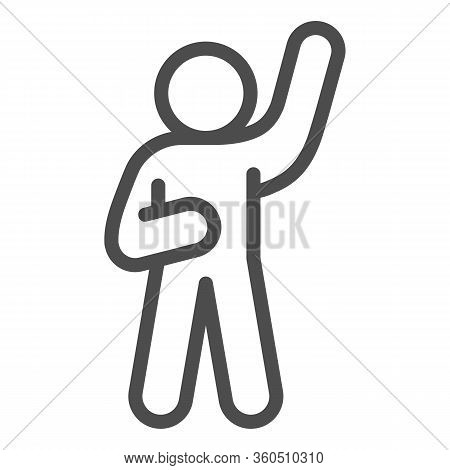 Assurance Or Hello Pose Line Icon. Man With His Right Hand Raised Up Outline Style Pictogram On Whit