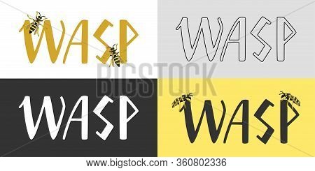 Wasp Inscriptions Set. Hand Drawn Style Lettering. Isolated Illustration