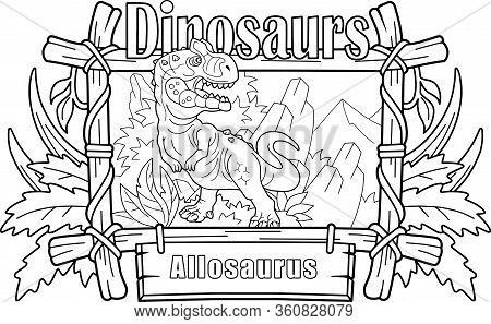 Prehistoric Predatory Dinosaur Allosaurus, Coloring Book, Funny Illustration