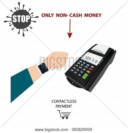 Smart Watch On A Male Hand And Payment Terminal - Isolated On White - Vector. Quarantine. Pandemic. 