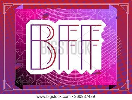Art Deco Bff (short For Best Friends Forever) Text. Decorative Greeting Card, Sign With Vintage Lett