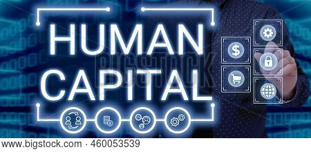 Hand Writing Sign Human Capital. Word For Intangible Collective Resources Competence Capital Educati