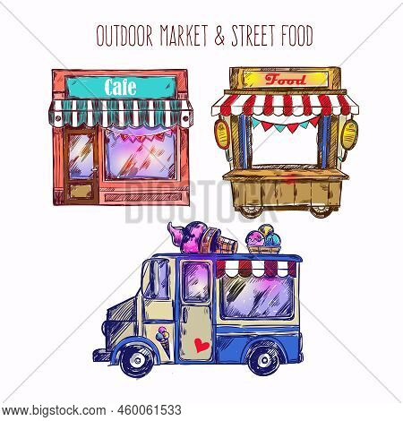 Outdoor Market Sketch Icon Set With Ice Cream Van Caf An Food Truck Vector Illustration