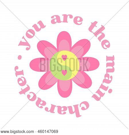 You Are The Main Character - Flower With Yin Yang Symbol With Hearts In Pink, Cute Round Badge Lette
