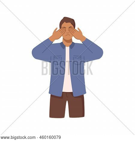 Man Plugging Both Eyes With Palms. Person Feeling Stress, Shame Or Has Headache. Disappointed And Ti