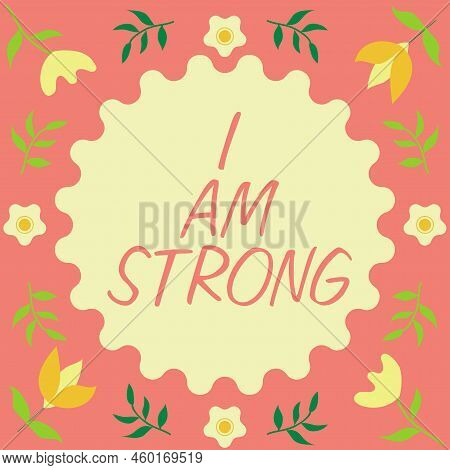 Handwriting Text I Am Strong. Concept Meaning Have Great Strength Being Healthy Powerful Achieving E