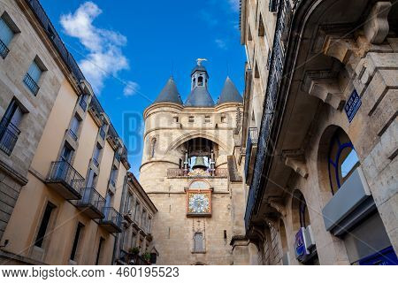 Bordeaux, France - February 19, 2022: Porte Saint Eloi Gate, Also Known As Grosse Cloche (big Bell) 