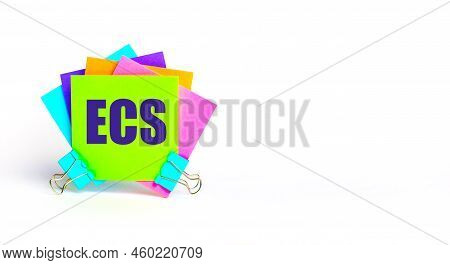 There Are Bright Multi-colored Stickers With The Text Ecs Electronic Clearing Service. Copy Space