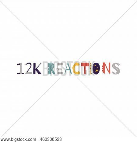 12K Reactions Vector Art Illustration Celebration Sign Label With Fantastic Font. Vector Illustratio