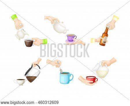 Collection Of Human Hands Pouring Hot Drinks And Holding Beverages Set Cartoon Vector Illustration