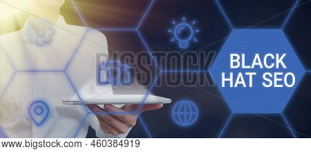 Handwriting Text Black Hat Seo. Conceptual Photo Search Engine Optimization Using Techniques To Chea