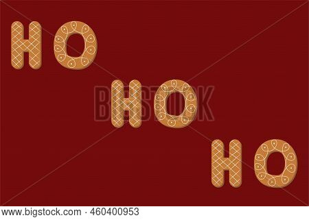 Hohoho. Design Lettering Templates For Greeting Cards. Gingerbread Letters. Vector