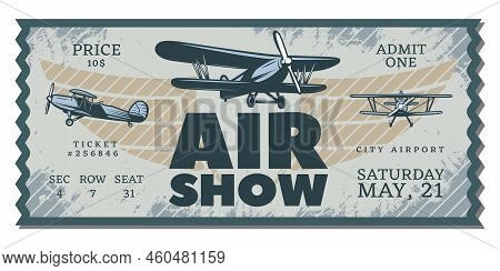 Vintage Air Show Pass Ticket With Flying Airplanes In Grunge Style Vector Illustration