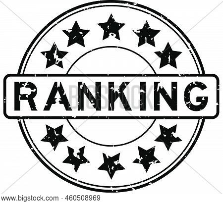 Grunge Black Ranking Word With Star Icon Round Rubber Seal Stamp On White Background