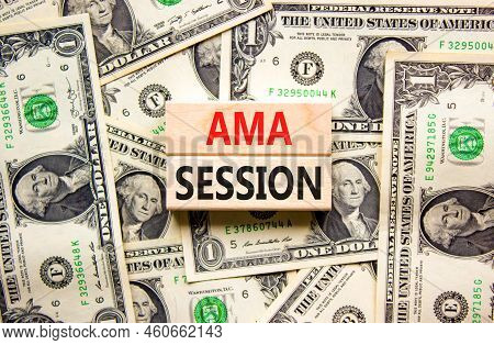 Ama Ask Me Anything Session Symbol. Concept Words Ama Ask Me Anything Session On Wooden Blocks On A 