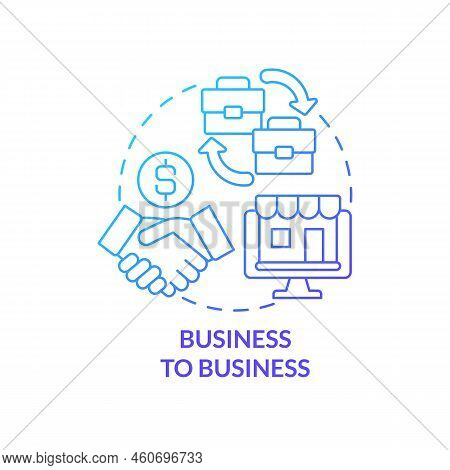 Business To Business Blue Gradient Concept Icon. Commercial Deal. B2b Approach. Business Model Abstr