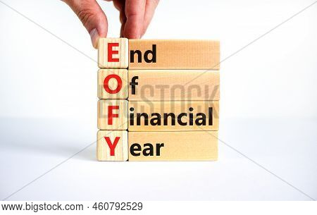 Eofy End Of Financial Year Symbol. Concept Words Eofy End Of Financial Year On Blocks On Beautiful W