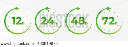 12, 24, 48, 72 Hours Clock Arrow. Symbol Work Time, Delivery And Service Time, Isolated Green On Whi