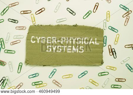 Sign Displaying Cyber Physical Systems. Business Concept Mechanism Controlled By Computerbased Algor
