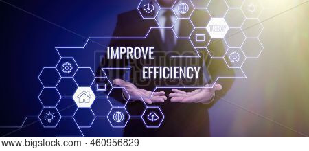Text Sign Showing Improve Efficiencycompetency In Performance With Least Waste Of Effort. Conceptual